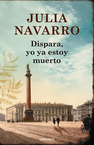 DISPARA YO YA ESTOY MUERTO | 9788490625774 | NAVARRO, JULIA | Llibreria L'Illa - Llibreria Online de Mollet - Comprar llibres online