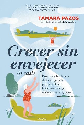 CRECER SIN ENVEJECER (O CASI) | 9788449344077 | PAZOS, TAMARA | Llibreria L'Illa - Llibreria Online de Mollet - Comprar llibres online