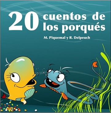 20 CUENTOS DE LOS PORQUES | 9788497543194 | PIQUEMAL, MICHEL / DELPEUCH, REGIS | Llibreria L'Illa - Llibreria Online de Mollet - Comprar llibres online