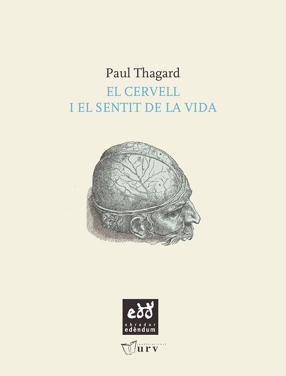 CERVELL I EL SENTIT DE LA VIDA | 9788493916916 | THAGARD, PAUL