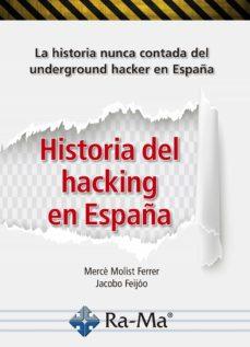 HISTORIA DEL HACKING EN ESPAÑA | 9788499649863 | MOLIST FERRER, MERCE | Llibreria L'Illa - Llibreria Online de Mollet - Comprar llibres online