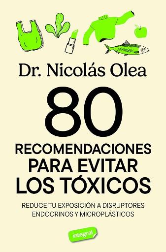 80 RECOMENDACIONES PARA EVITAR LOS TÓXICOS | 9788491182788 | OLEA SERRANO, NICOLÁS | Llibreria L'Illa - Llibreria Online de Mollet - Comprar llibres online