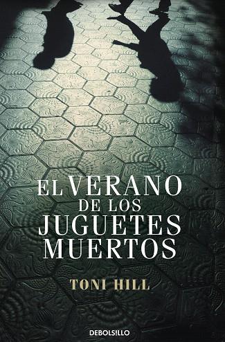 VERANO DE LOS JUGUETES MUERTOS, EL | 9788499897950 | HILL, TONI | Llibreria L'Illa - Llibreria Online de Mollet - Comprar llibres online