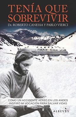 TENÍA QUE SOBREVIVIR | 9788416328741 | CANESSA, ROBERTO/VIERCI, PABLO | Llibreria L'Illa - Llibreria Online de Mollet - Comprar llibres online