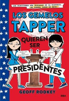 GEMELOS TAPPER QUIEREN SER PRESIDENTES, LOS | 9788427211308 | RODKEY , GEOFF | Llibreria L'Illa - Llibreria Online de Mollet - Comprar llibres online