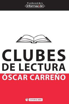 CLUBES DE LECTURA | 9788490292389 | CARREÑO MONTERO, ÓSCAR | Llibreria L'Illa - Llibreria Online de Mollet - Comprar llibres online