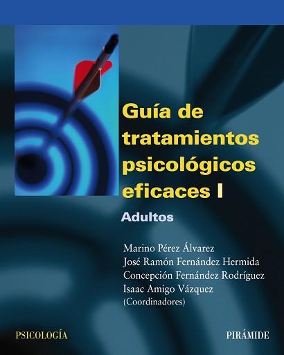 GUIA DE TRATAMIENTOS PSICOLOGICOS EFICACES 1 | 9788436818147 | VV.AA | Llibreria L'Illa - Llibreria Online de Mollet - Comprar llibres online