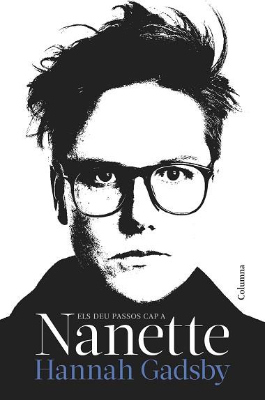 DEU PASSOS CAP A NANETTE, ELS | 9788466429092 | GADSBY, HANNAH | Llibreria L'Illa - Llibreria Online de Mollet - Comprar llibres online