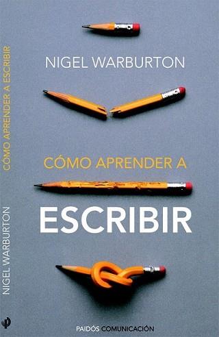 CÓMO APRENDER A ESCRIBIR | 9788449326806 | WARBURTON, NIGEL