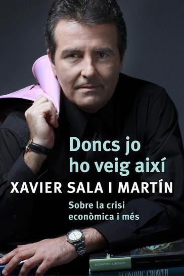 DONCS JO HO VEIG AIXI | 9788401387487 | SALA I MARTIN, XAVIER | Llibreria L'Illa - Llibreria Online de Mollet - Comprar llibres online