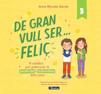 DE GRAN VULL SER... FELIÇ 3 | 9788448866365 | MORATÓ GARCÍA, ANNA | Llibreria L'Illa - Llibreria Online de Mollet - Comprar llibres online