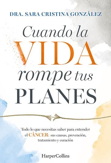 CUANDO LA VIDA ROMPE TUS PLANES | 9788410647855 | GONZÁLEZ, SARA CRISTINA | Llibreria L'Illa - Llibreria Online de Mollet - Comprar llibres online