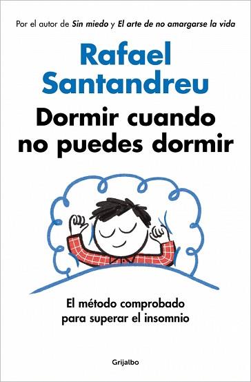 DORMIR CUANDO NO PUEDES DORMIR | 9788425375811 | SANTANDREU, RAFAEL | Llibreria L'Illa - Llibreria Online de Mollet - Comprar llibres online