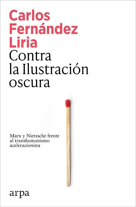 CONTRA LA ILUSTRACIÓN OSCURA | 9791387833367 | FERNÁNDEZ LIRIA, CARLOS | Llibreria L'Illa - Llibreria Online de Mollet - Comprar llibres online