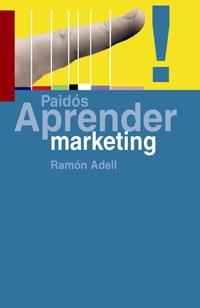APRENDER MARKETING | 9788449319686 | ADELL, RAMON | Llibreria L'Illa - Llibreria Online de Mollet - Comprar llibres online