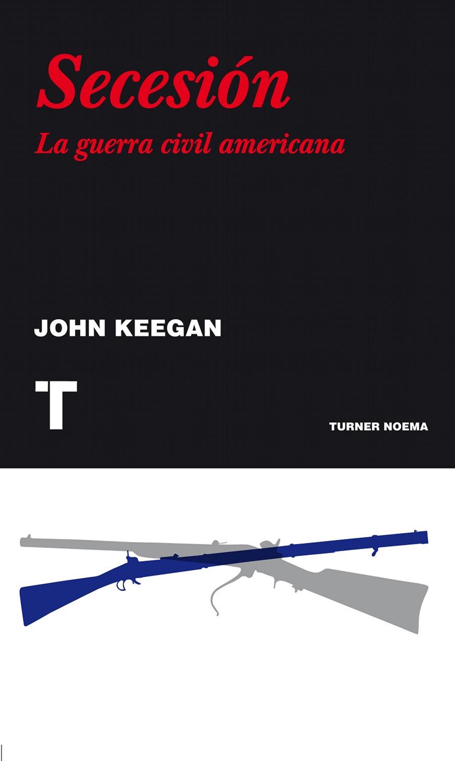 SECESIÓN. LA GUERRA CIVIL AMERICANA | 9788475069487 | KEEGAN, JOHN | Llibreria L'Illa - Llibreria Online de Mollet - Comprar llibres online