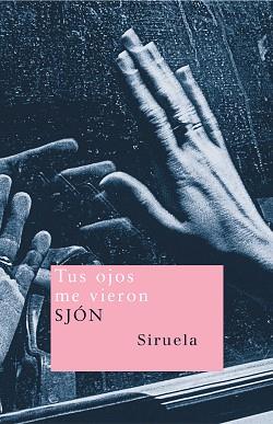 TUS OJOS ME VIERON | 9788478448869 | SJON | Llibreria L'Illa - Llibreria Online de Mollet - Comprar llibres online