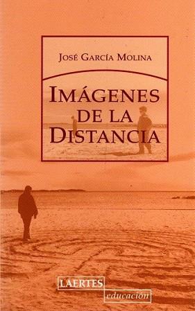 IMAGENES DE LA DISTANCIA | 9788475846293 | GARCIA MOLINA, JOSE