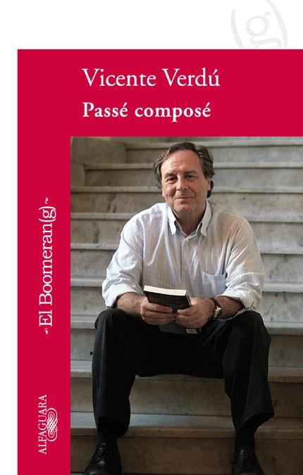 PASSE COMPOSE | 9788420473918 | VERDÚ, VICENTE | Llibreria L'Illa - Llibreria Online de Mollet - Comprar llibres online