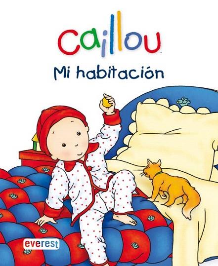 CAILLOU MI HABITACION | 9788444162584 | CHOUETTE PUBLISHING | Llibreria L'Illa - Llibreria Online de Mollet - Comprar llibres online