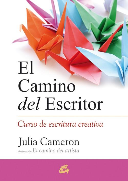 CAMINO DEL ESCRITOR, EL | 9788484455509 | CAMERON, JULIA