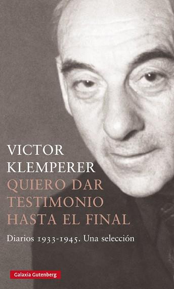 QUIERO DAR TESTIMONIO HASTA EL FINAL | 9788418807886 | KLEMPERER, VICTOR | Llibreria L'Illa - Llibreria Online de Mollet - Comprar llibres online