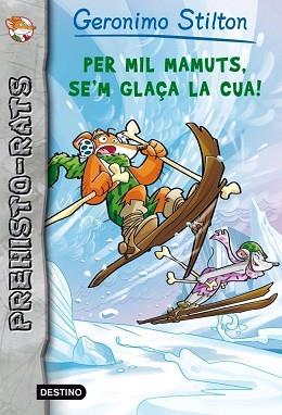 PER MIL MAMUTS SE'M GLAÇA LA CUA! | 9788415697633 | GERONIMO STILTON