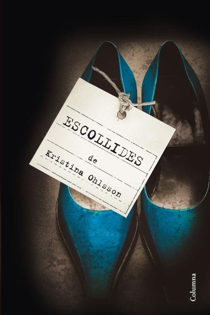 ESCOLLIDES | 9788466415125 | OHLSSON, KRISTINA | Llibreria L'Illa - Llibreria Online de Mollet - Comprar llibres online