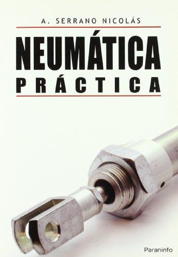 NEUMATICA PRACTICA | 9788428330336 | SERRANO NICOLAS, A.