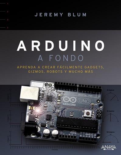 ARDUINO A FONDO | 9788441536524 | BLUM, JEREMY | Llibreria L'Illa - Llibreria Online de Mollet - Comprar llibres online