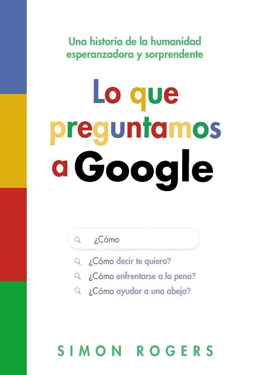 LO QUE PREGUNTAMOS A GOOGLE | 9788441553118 | ROGERS, SIMON | Llibreria L'Illa - Llibreria Online de Mollet - Comprar llibres online