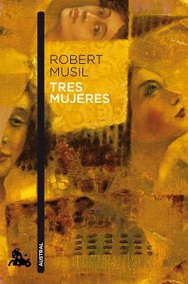 TRES MUJERES | 9788432215681 | MUSIL, ROBERT | Llibreria L'Illa - Llibreria Online de Mollet - Comprar llibres online
