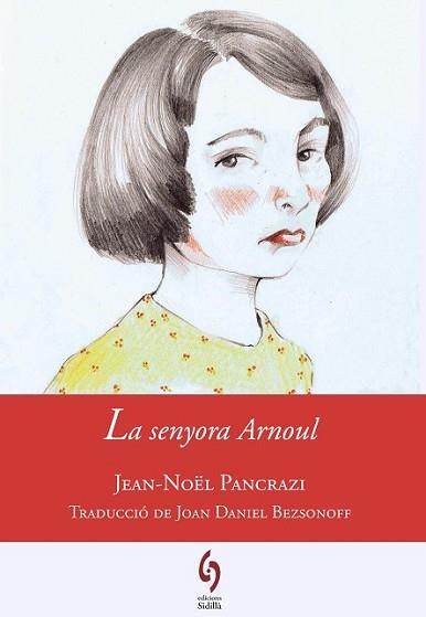SENYORA ARNOUL, LA | 9788494256455 | PANCRAZI, JEAN-NOËL/BEZSONOFF, JOAN DANIEL | Llibreria L'Illa - Llibreria Online de Mollet - Comprar llibres online