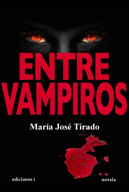 ENTRE VAMPIROS | 9788496851658 | TIRADO, MARIA JOSE | Llibreria L'Illa - Llibreria Online de Mollet - Comprar llibres online