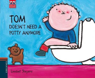 TOM DOESN'T NEED A POTTY ANYMORE | 9788426390813 | SLEGERS, LIESBET | Llibreria L'Illa - Llibreria Online de Mollet - Comprar llibres online