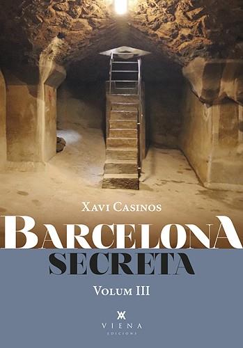 BARCELONA SECRETA 3 | 9788418908286 | CASINOS COMAS, XAVI | Llibreria L'Illa - Llibreria Online de Mollet - Comprar llibres online