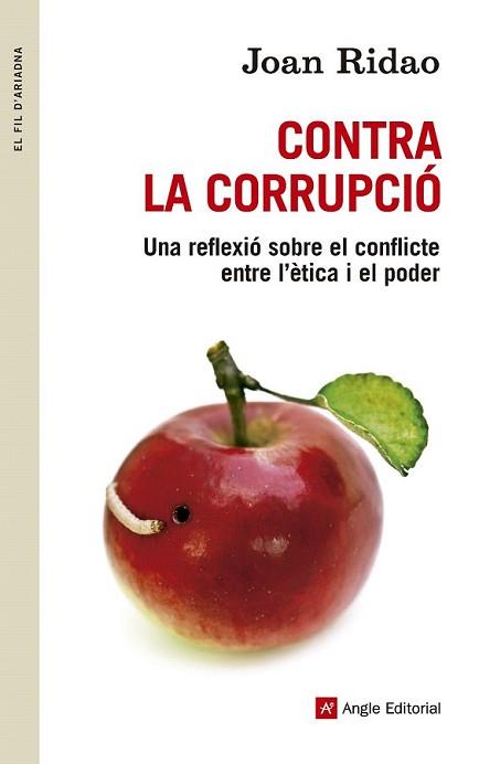 CONTRA LA CORRUPCIÓ | 9788415695455 | RIDAO, JOAN | Llibreria L'Illa - Llibreria Online de Mollet - Comprar llibres online