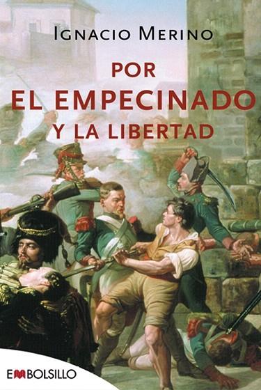 POR EL EMPECINADO LIBERTA Y LA LIBERTAD | 9788496748446 | MERINO, IGNACIO