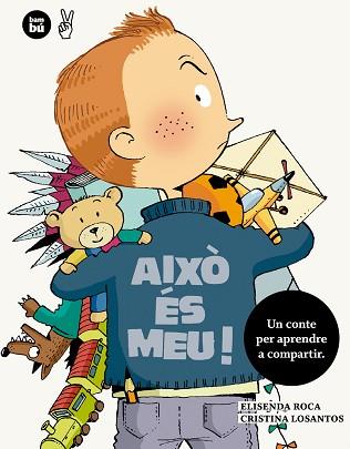 AIXO ES MEU | 9788483432860 | ROCA, ELISENDA / CRISTINA LOSANTOS | Llibreria L'Illa - Llibreria Online de Mollet - Comprar llibres online