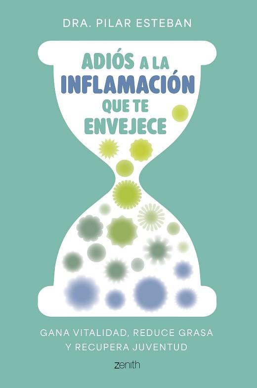 ADIÓS A LA INFLAMACIÓN QUE TE ENVEJECE | 9788408324249 | ESTEBAN, PILAR | Llibreria L'Illa - Llibreria Online de Mollet - Comprar llibres online
