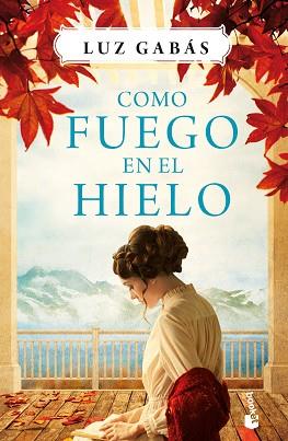 COMO FUEGO EN EL HIELO | 9788408214649 | GABÁS ARIÑO, LUZ | Llibreria L'Illa - Llibreria Online de Mollet - Comprar llibres online