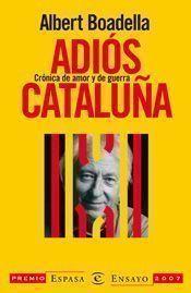 ADIOS CATALUÑA | 9788467026351 | BOADELLA, ALBERT | Llibreria L'Illa - Llibreria Online de Mollet - Comprar llibres online