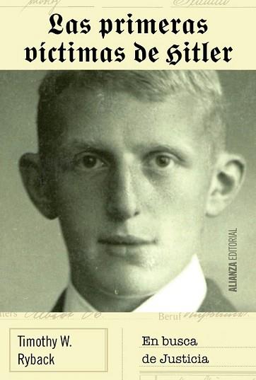 PRIMERAS VÍCTIMAS DE HITLER, LAS | 9788491042952 | RYBACK, TIMOTHY W. | Llibreria L'Illa - Llibreria Online de Mollet - Comprar llibres online