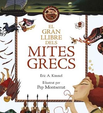 GRAN LLIBRE DELS MITES GRECS, EL | 9788416519712 | KIMMEL, ERIC A. | Llibreria L'Illa - Llibreria Online de Mollet - Comprar llibres online