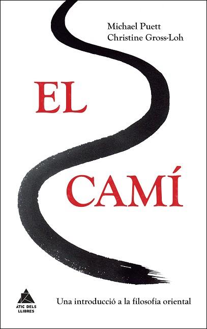 CAMÍ, EL | 9788416222384 | PUETT, MICHAEL/GROSS-LOH, CHRISTINE | Llibreria L'Illa - Llibreria Online de Mollet - Comprar llibres online