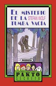 MISTERIO DE LA TUMBA VACIA.(PAKTO SECRETO).(REF.051-02) | 9788430570447 | WOLF,STEFAN | Llibreria L'Illa - Llibreria Online de Mollet - Comprar llibres online