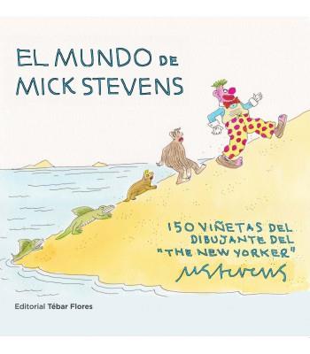 MUNDO DE MICK STEVENS, EL | 9788473606851
