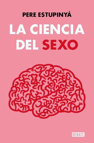 CIENCIA DEL SEXO, LA | 9788419642158 | ESTUPINYÀ, PERE