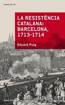 RESISTÈNCIA CATALANA: BARCELONA 1713-1714, LA | 9788497665070 | PUIG, EDUARD