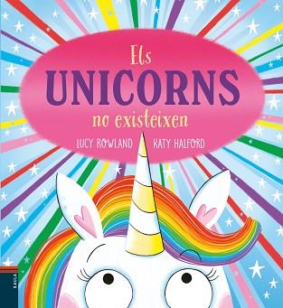 UNICORNS NO EXISTEIXEN, ELS | 9788447953950 | ROWLAND, LUCY | Llibreria L'Illa - Llibreria Online de Mollet - Comprar llibres online